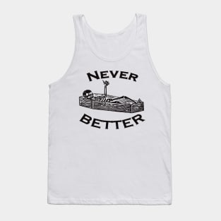 Never Better Tank Top